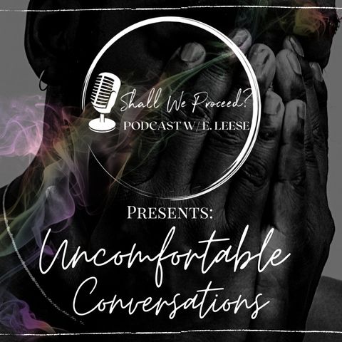 Uncomfortable Conversation: Part 3~ Black Fatherhood & Protecting Black Women