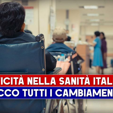 Criticità Nella Sanità Italiana: Ecco Tutti I Cambiamenti!