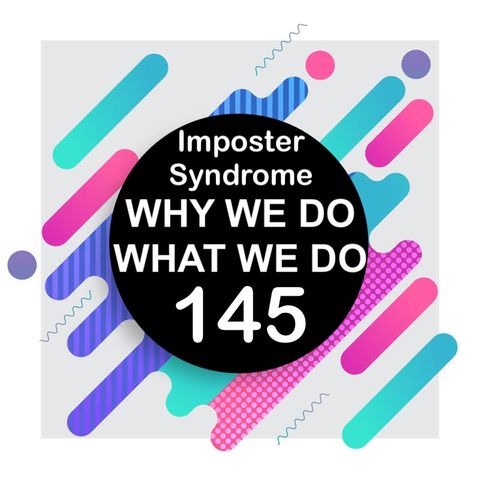 145 | Imposter Syndrome