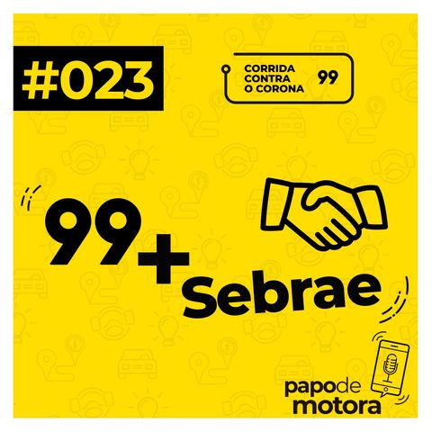 #023 - 99 + Sebrae