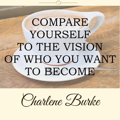 Compare Yourself ONLY to The Person You Want to Become
