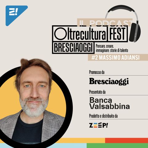 #2 Oltrecultura FEST Brescia con Massimo Adiansi