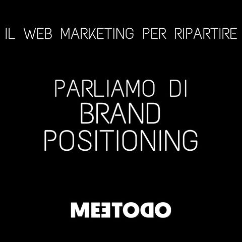 Il Brand Positioning, impariamo a differenziarci dai competitor