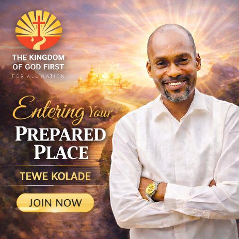 ENTERING YOUR PREPARED PLACE