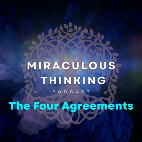 9: The Four Agreements - The New Dream - Heaven on Earth