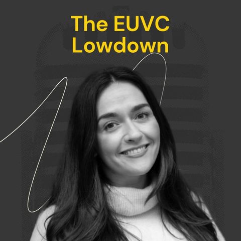 #07 The EUVC Lowdown - October 28th, 2022