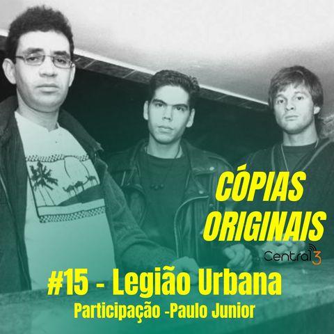 #15 - Legião Urbana (Participação: Paulo Junior)
