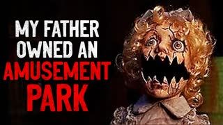 "My Father Owned An Amusement Park" Creepypasta