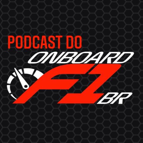 Podcast #1 do Onboardf1br
