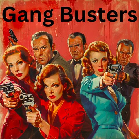 Gang Busters - Crime Wave Special Report