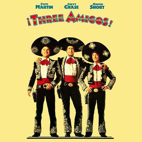 Episode 13: Three Amigos (1986)