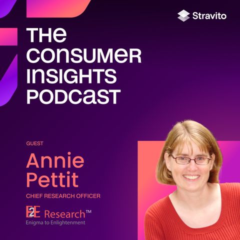How to Conduct Meaningful Market Research with Annie Pettit, Chief Research Officer, North America, at E2E Research Services