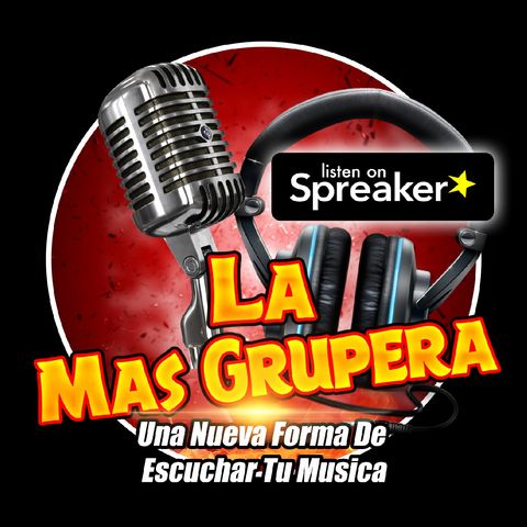 Episodio 4 - La Mas Grupera