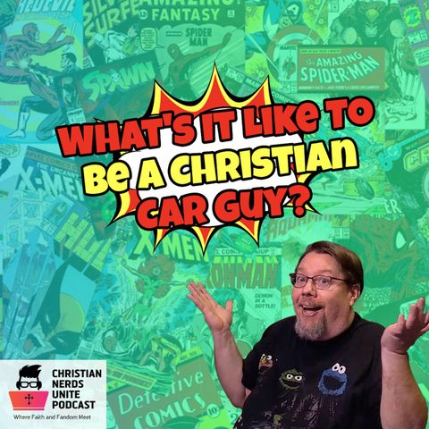 What's It Like To Be A Christian Car Guy?