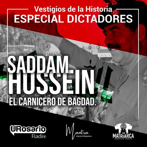 Historia de los dictadores: Saddam Hussein, el carnicero de Bagdad
