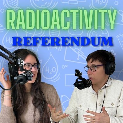 Radioactivity ep. 7 - Referendum