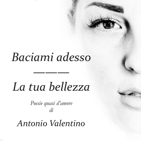 Baciami adesso - La tua bellezza