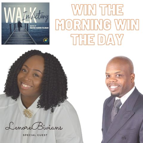 Morning Motivation - Win The Morning, Win The Day! | Lenore Bivians