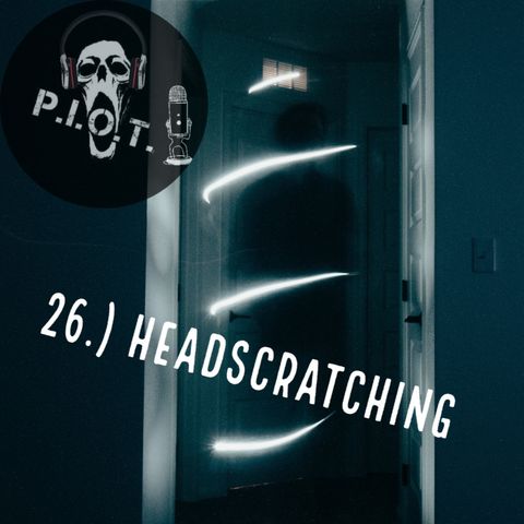 26.) Headscratching