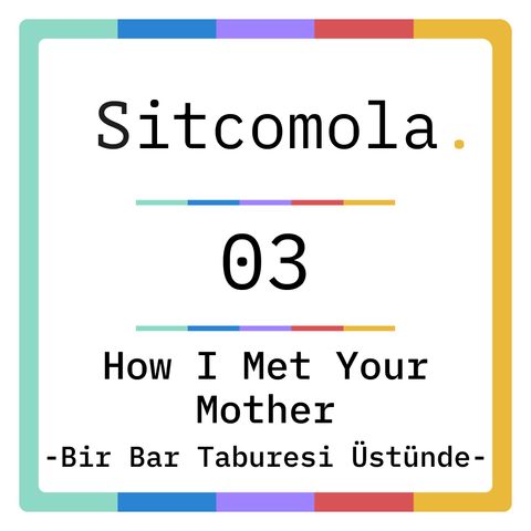 bir bar taburesi üstünde | how i met your mother | #03
