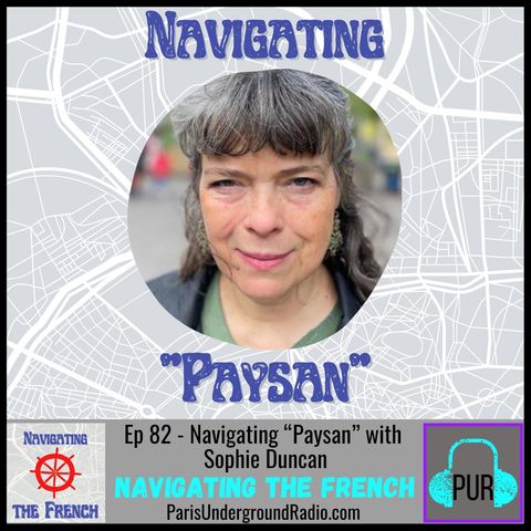 Ep 82 - Navigating “Paysan” with Sophie Duncan