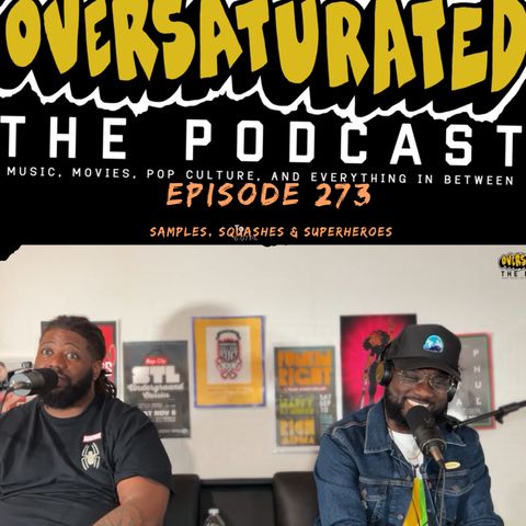 Episode 273 - Samples, Squashes & Superheroes