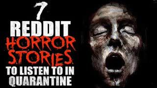 7 Terrifying Reddit Horror Stories to listen to while in quarantine