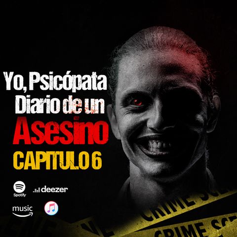 Yo, Psicópata. Diario de un Asesino | Día 6