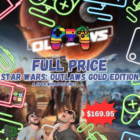 Full Price: Star Wars Outlaws & Open World Tropes