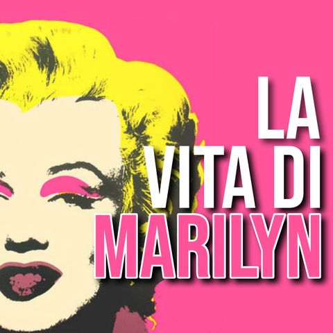 Episodio 2 - La nascita di Marilyn