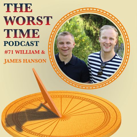 #71 - William & James Hanson