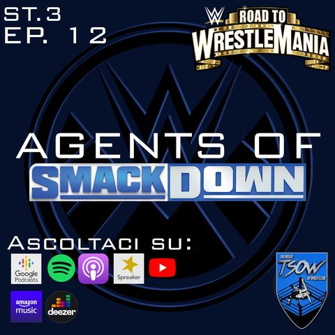 Speciale "End Of The" Road to WRESTLEMANIA 39 St.3 Ep.12
