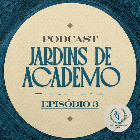 Jardins de Academo Episódio 3 - Literatura Cearense
