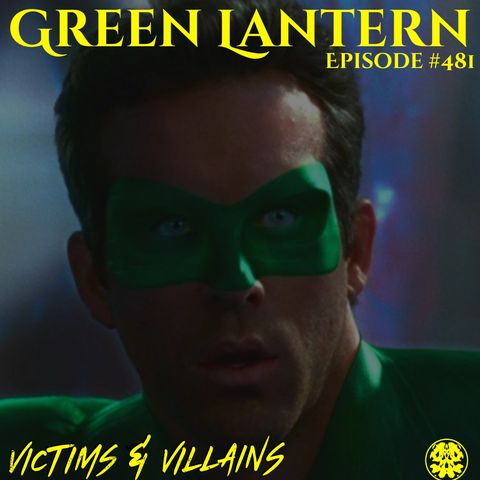 Green Lantern (2011) | Episode #481