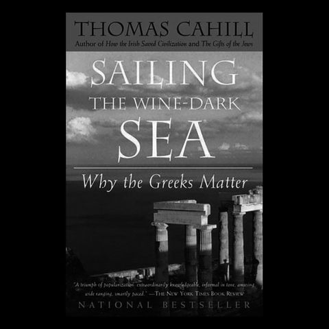 Review: Sailing the Wine Dark Sea by Thomas Cahill