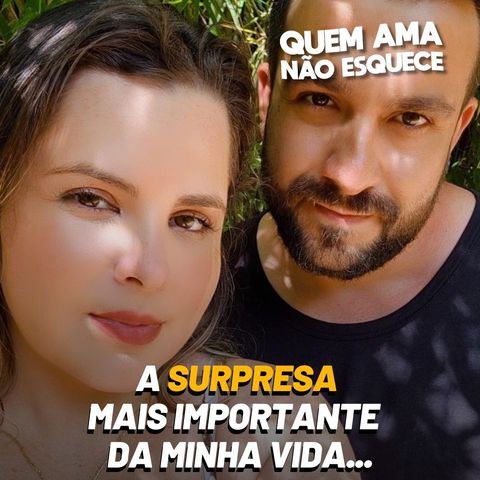 A SURPRESA MAIS IMPORTANTE DA MINHA VIDA | HISTÓRIA DO VINICIUS | QUEM AMA NÃO ESQUECE 12/03/2026
