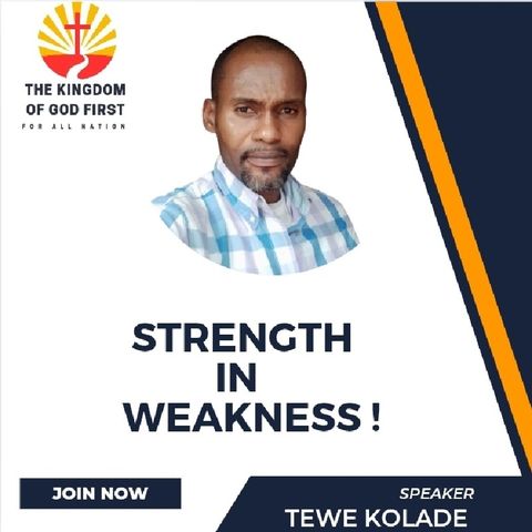 STRENGTH IN WEAKNESS!
