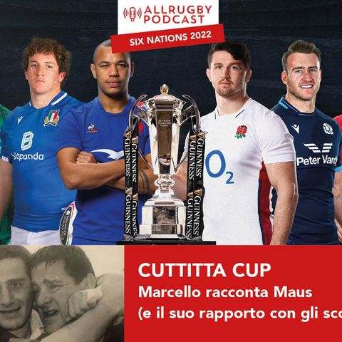 ALLRUGBY Podcast V - Italia Scozia assegna la Cuttitta Cup