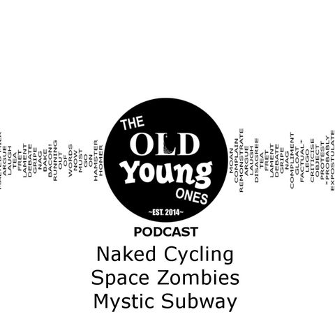 Naked Cycling, Space Zombies, Mystic Subway