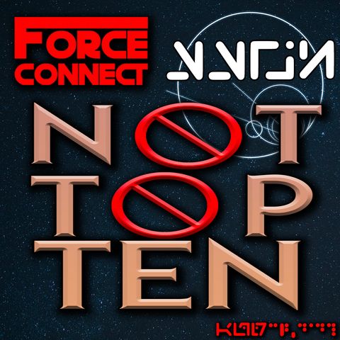 Force Connect: Not Top 10 - Star Wars Edition
