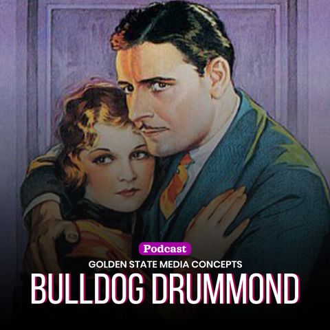 GSMC Classics: Bulldog Drummond Episode 32: Death Rides A Racehorse