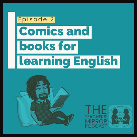 Teaching mirror: Comics and books for learning English