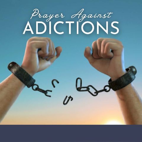 PRAYER FOR CHILDREN AGAINST ADDICTION