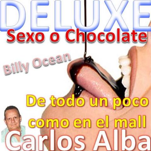 Deluxe - Sexo o Chocolate ( Billy Ocean - Get Outta My Dreams, Get Into My Car )