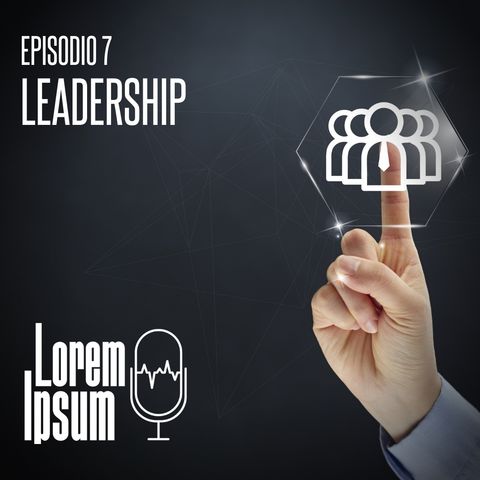 Loren ipsum - puntata 7 “leader e mentor” [ospite Sabrina Zanino]