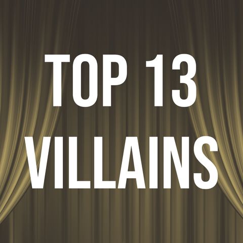 Top 13 Villains