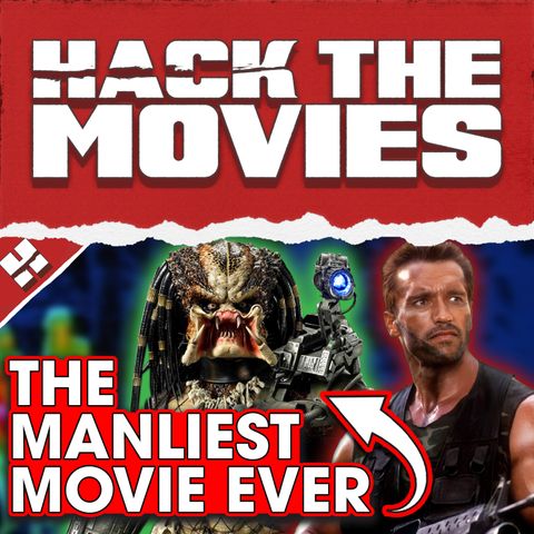 Predator Is The Manliest Movie Ever Made - Talking About tapes (#157)