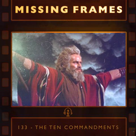 Episode 133 - The Ten Commandments