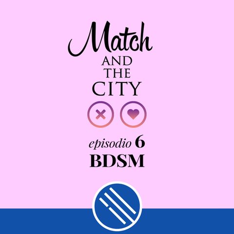 BDSM - Match and the City 6