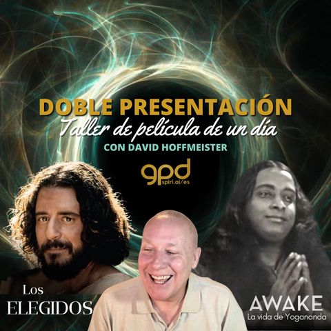 Episodio «Los Elegidos S01 E03» y Película «Despierta: La vida de Yogananda» - Vivir en el dar, dar como Dios da con David Hoffmeister